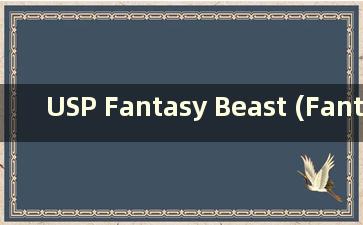 USP Fantasy Beast (Fantasy Beast Deck)